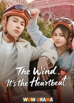 The Wind, It's the Heartbeat
